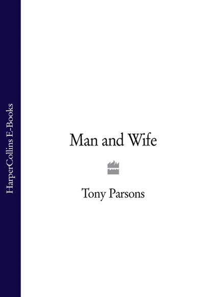 Tony Parsons — Man and Wife