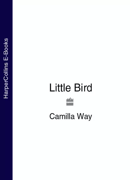 Обложка книги Little Bird, Camilla  Way