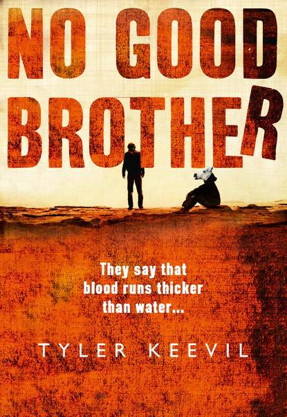 Tyler Keevil — No Good Brother