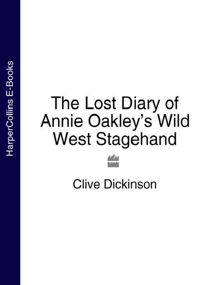 The Lost Diary of Annie Oakleys Wild West Stagehand