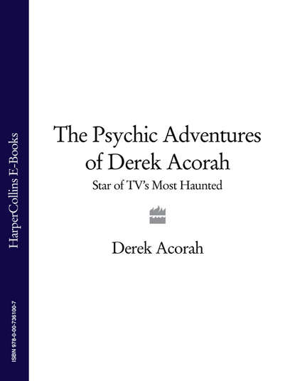 The Psychic Adventures of Derek Acorah: Star of TVs Most Haunted