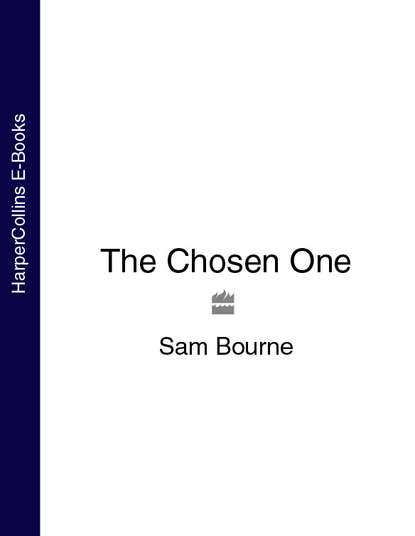Sam  Bourne - The Chosen One