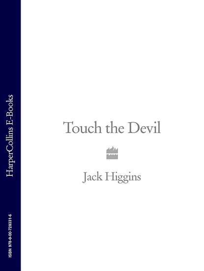 Jack  Higgins - Touch the Devil