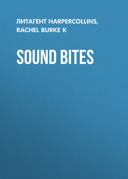 Rachel Burke K - Sound Bites