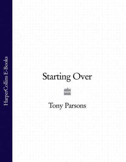 Tony  Parsons - Starting Over