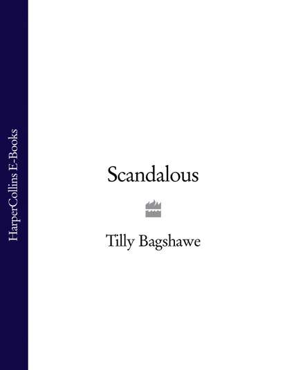 Тилли Бэгшоу — Scandalous