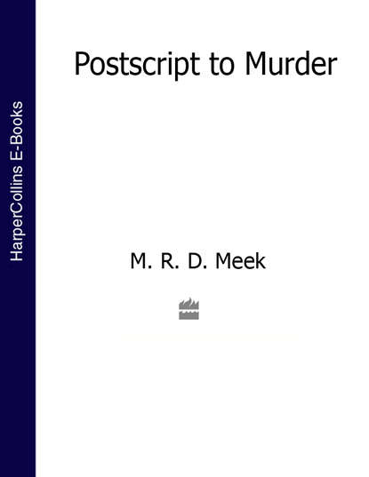 M. R. D. Meek - Postscript to Murder