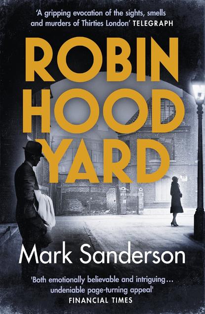 Mark  Sanderson - Robin Hood Yard