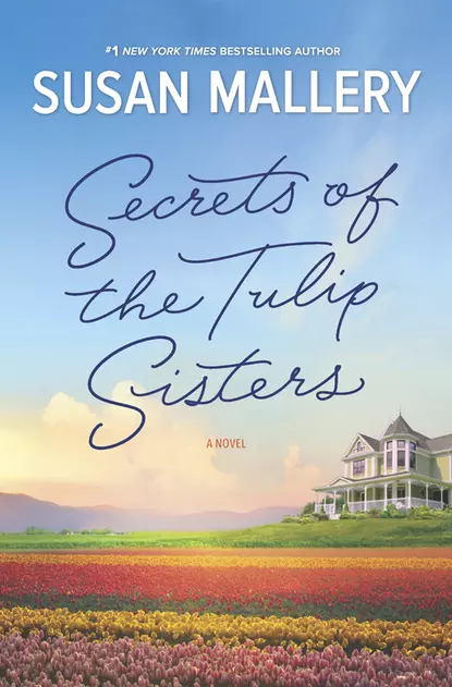 Обложка книги Secrets Of The Tulip Sisters, Сьюзен Мэллери