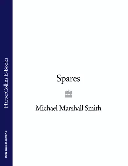 Обложка книги Spares, Michael Marshall Smith