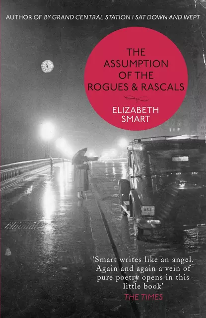 Обложка книги The Assumption of the Rogues & Rascals, Elizabeth  Smart