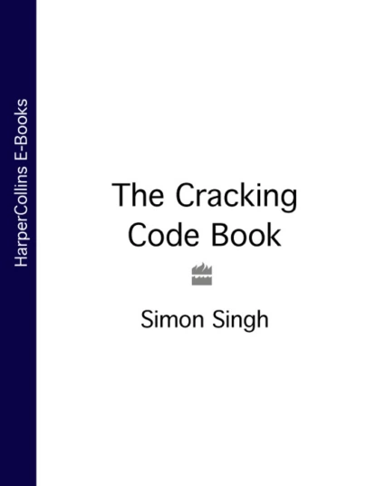 Обложка книги The Cracking Code Book, Simon Singh