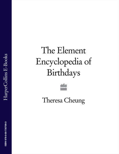 The Element Encyclopedia of Birthdays (Theresa  Cheung). 