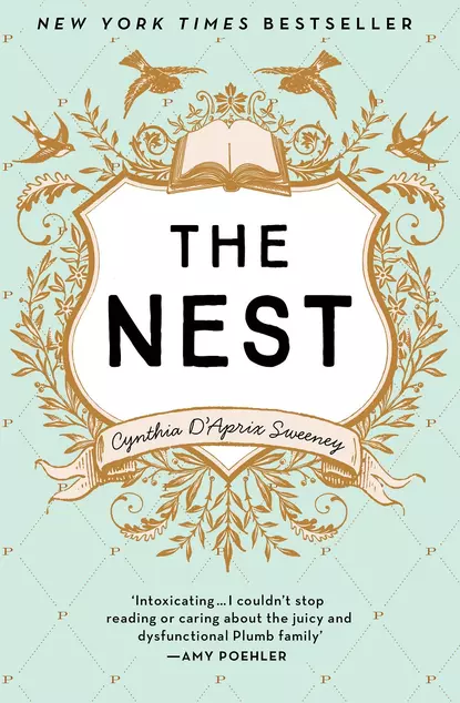 Обложка книги The Nest: America’s hottest new bestseller, Cynthia Sweeney D’Aprix