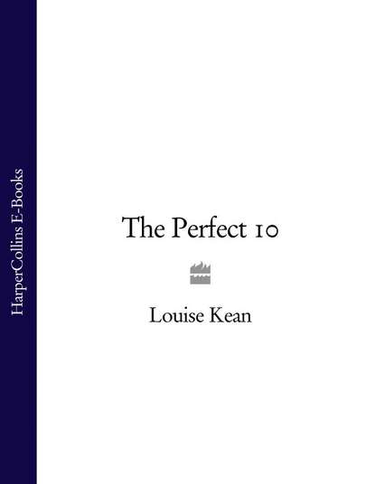 Louise  Kean - The Perfect 10
