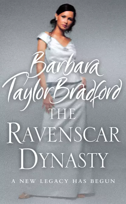 Обложка книги The Ravenscar Dynasty, Barbara Taylor Bradford