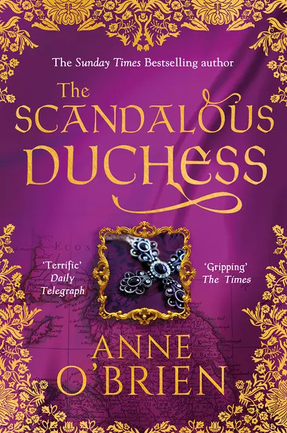 Обложка книги The Scandalous Duchess, Anne  O'Brien