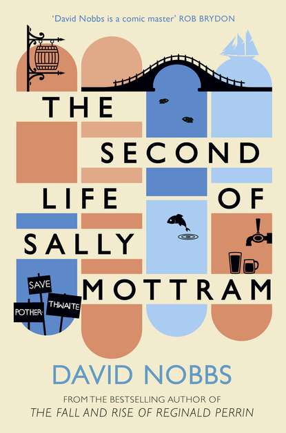 David  Nobbs - The Second Life of Sally Mottram