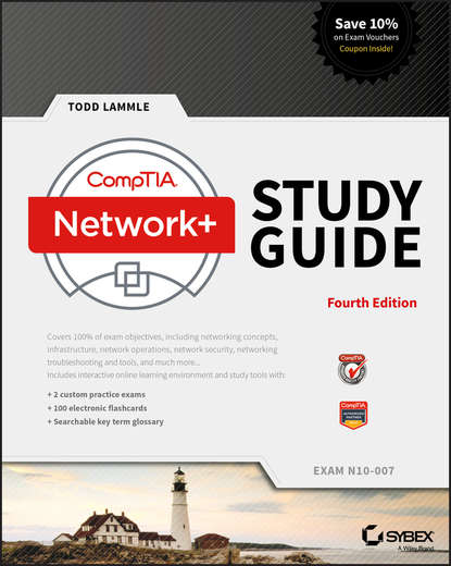 Todd Lammle - CompTIA Network+ Study Guide. Exam N10-007