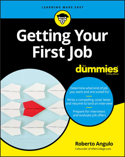 Getting Your First Job For Dummies (Roberto  Angulo). 