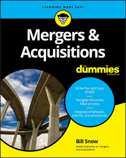 Mergers & Acquisitions For Dummies (Bill  Snow). 