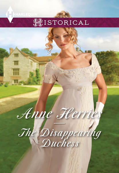Anne  Herries - The Disappearing Duchess: The Disappearing Duchess / The Mysterious Lord Marlowe