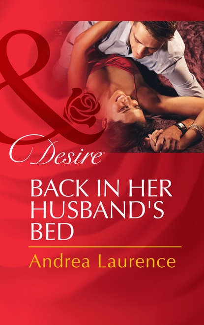 Andrea Laurence — Back in Her Husband's Bed