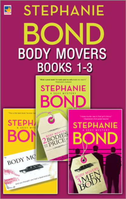 Stephanie  Bond - Body Movers Books 1-3