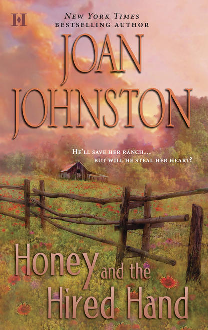 Joan  Johnston - Honey and the Hired Hand