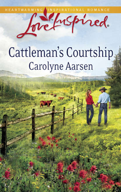 Carolyne  Aarsen - Cattleman's Courtship