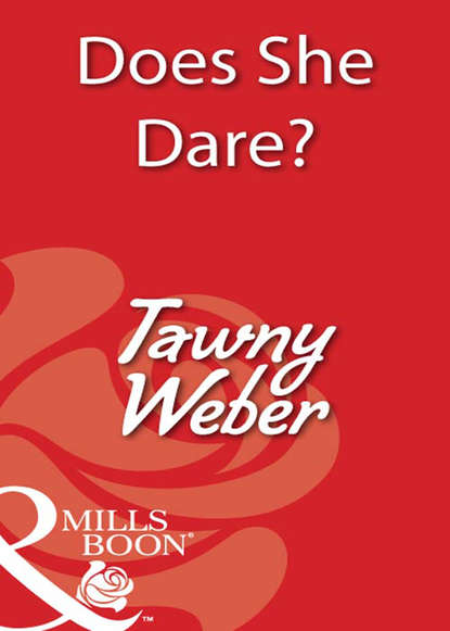 Tawny Weber — Does She Dare?