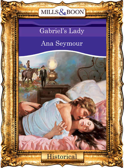 Ana  Seymour - Gabriel's Lady