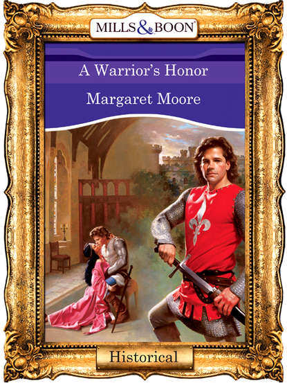 Margaret  Moore - A Warrior's Honor