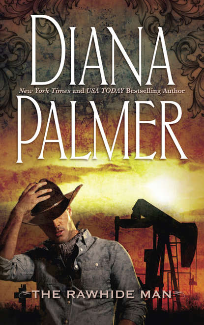 Diana Palmer — The Rawhide Man