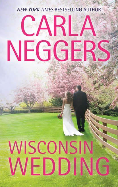 Carla Neggers — Wisconsin Wedding