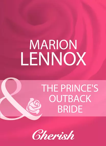 Обложка книги The Prince's Outback Bride, Marion  Lennox