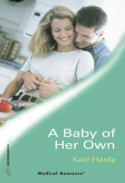 Обложка книги A Baby Of Her Own, Kate Hardy