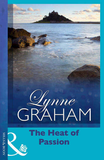Lynne Graham — The Heat Of Passion