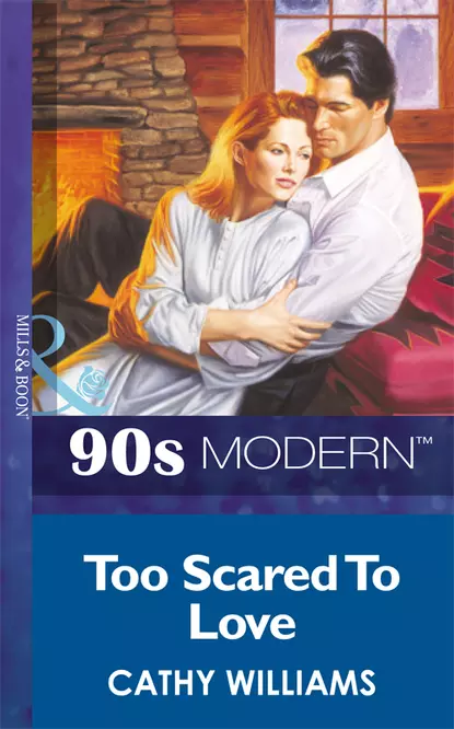 Обложка книги Too Scared To Love, Кэтти Уильямс