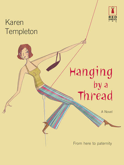 Karen Templeton — Hanging by a Thread