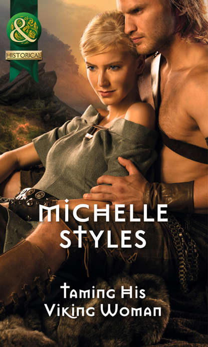 Taming His Viking Woman (Michelle  Styles). 