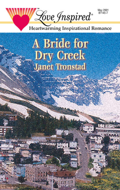 Janet  Tronstad - A Bride for Dry Creek