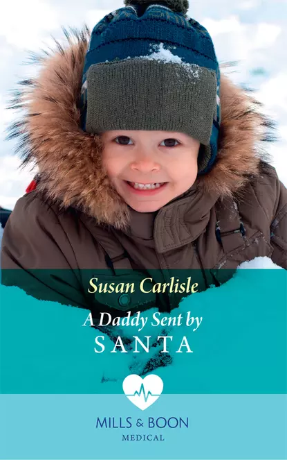 Обложка книги A Daddy Sent By Santa, Susan Carlisle