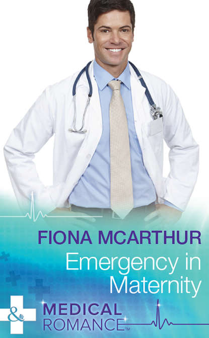 Fiona McArthur — Emergency In Maternity