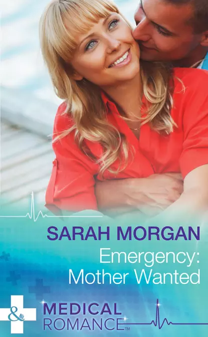 Обложка книги Emergency: Mother Wanted, Сара Морган