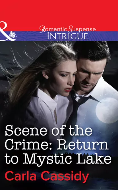 Обложка книги Scene of the Crime: Return to Mystic Lake, Carla  Cassidy