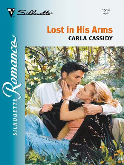 Обложка книги Lost In His Arms, Carla  Cassidy