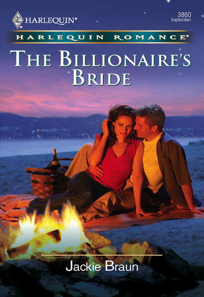 Jackie Braun — The Billionaire's Bride