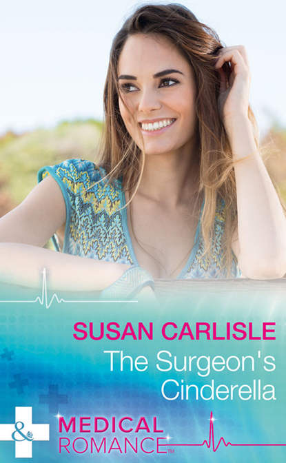 Susan Carlisle — The Surgeon's Cinderella