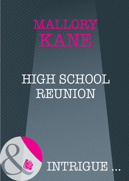 Mallory  Kane - High School Reunion